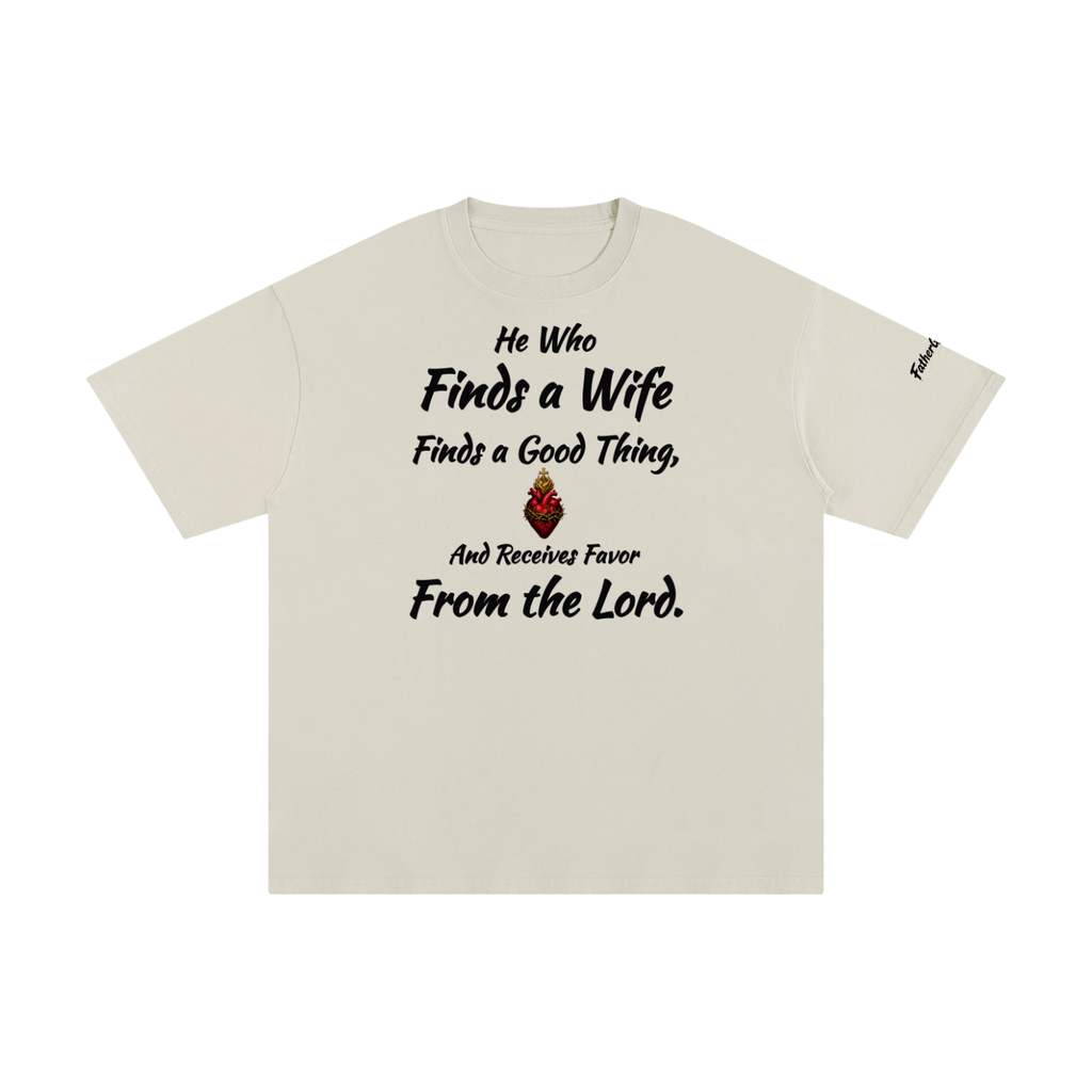 He who finds a Wife T-Shirt