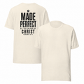 Made Perfect by Christ – Hebrews 10:14 T-Shirt