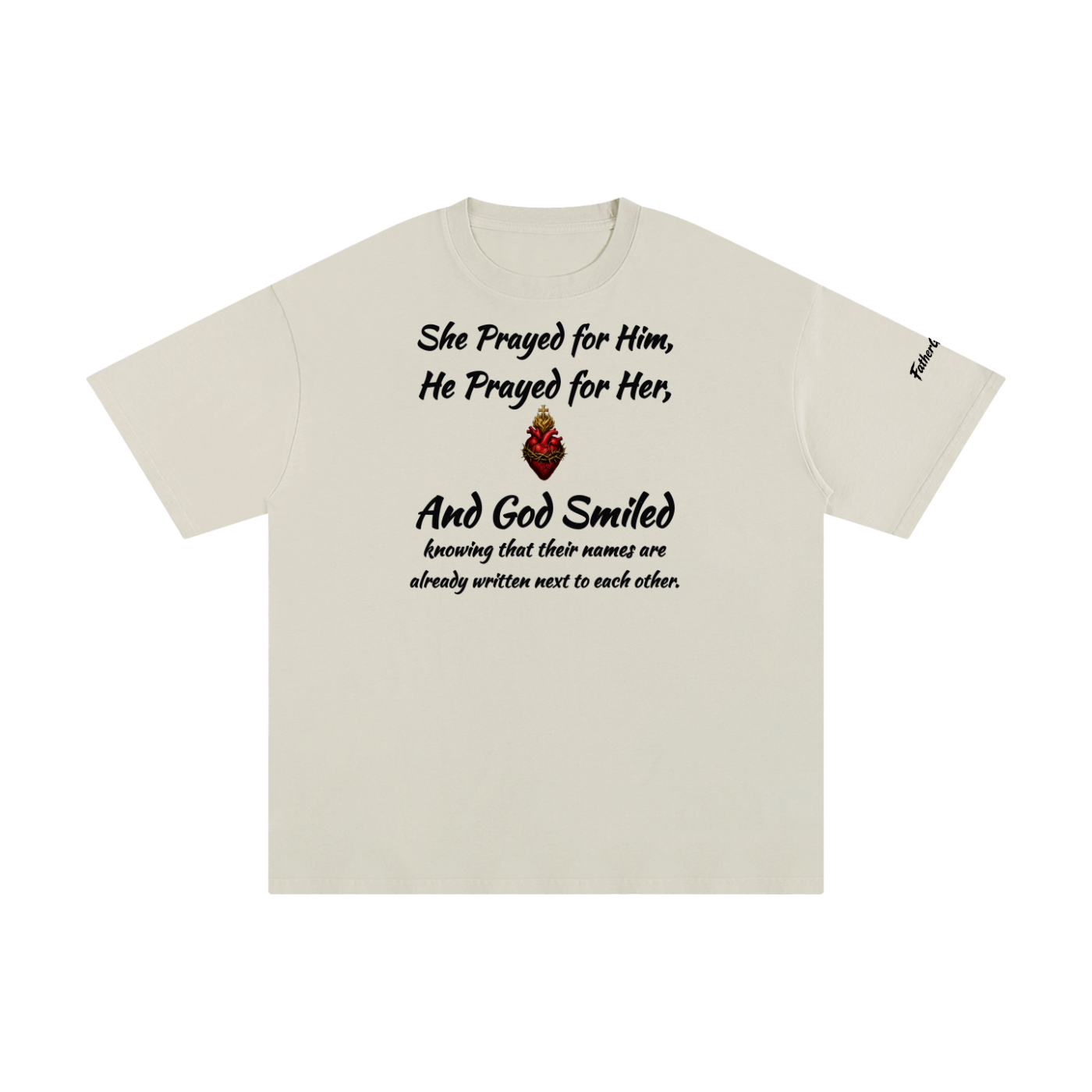 She prayed for Him T-Shirt